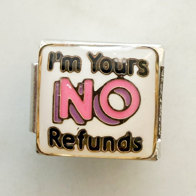 Im Yours, No Refunds