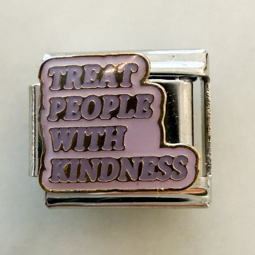 Treat People With Kindness