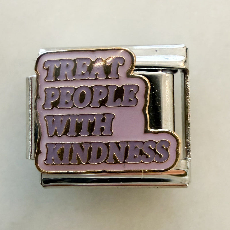 Treat People With Kindness